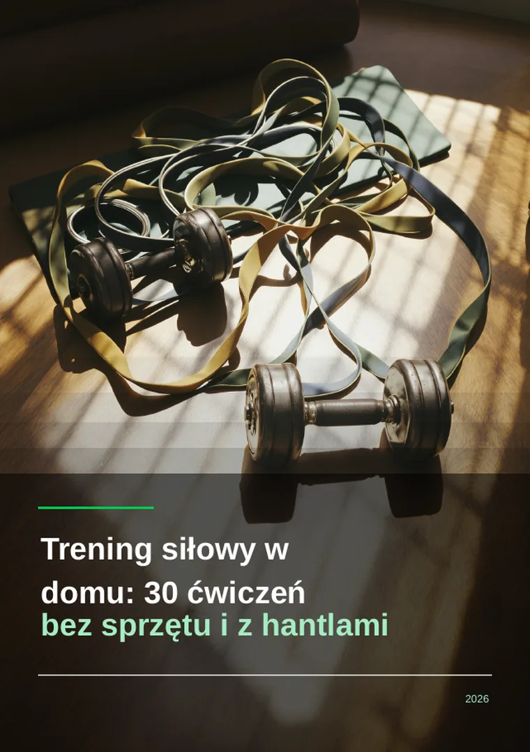 Trening siłowy w domu: 30 ćwiczeń bez sprzętu i z hantlami (okładka)